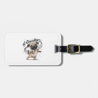 Let the Music Soothe Your Soul Dancing Pug for Luggage Tag