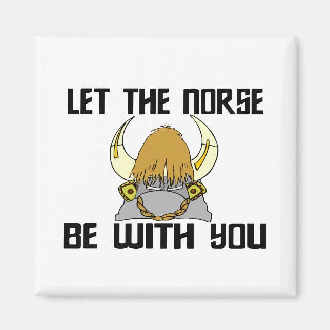 Let The Norse Be With You Magnet (Front)