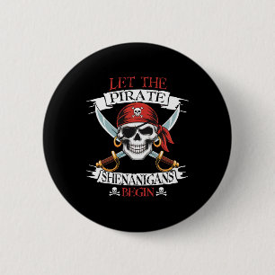 Let The Pirate Shenanigans Begian Pirate Skull Hal 2 Inch Round Button