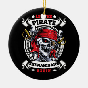 Let The Pirate Shenanigans Begin Crossbones Freebo Ceramic Ornament