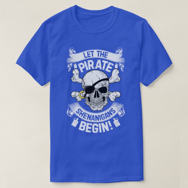 Let The Pirate Shenanigans Begin Funny Cruise Cost T-Shirt (Design Front)