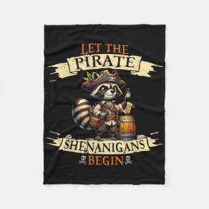 Let The Pirate Shenanigans Begin Halloween Pirate  Fleece Blanket