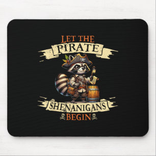 Let The Pirate Shenanigans Begin Halloween Pirate  Mouse Pad