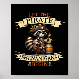 Let The Pirate Shenanigans Begin Halloween Pirate Poster