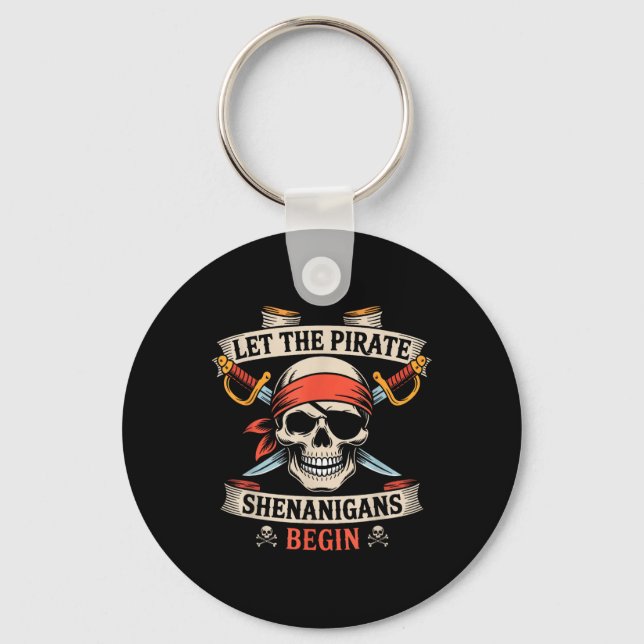 Let The Pirate Shenanigans Begin Halloween Skull B Keychain (Front)