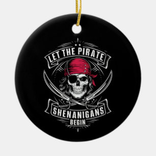 Let The Pirate Shenanigans Begin Halloween Skull Ceramic Ornament