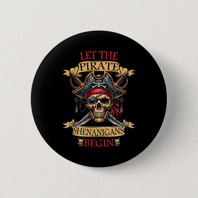 Let The Pirate Shenanigans Begin Halloween Skull N 2 Inch Round Button (Front)