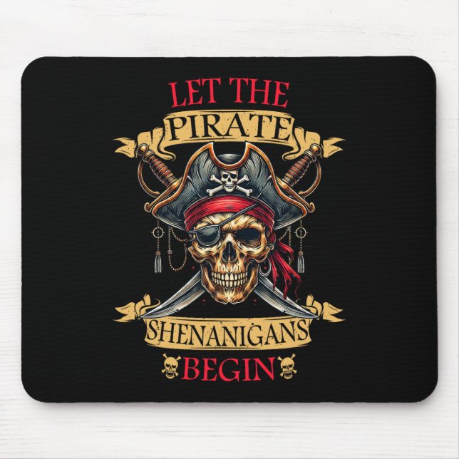 Let The Pirate Shenanigans Begin Halloween Skull N Mouse Pad (Front)