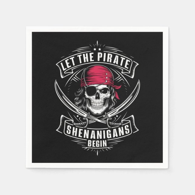 Let The Pirate Shenanigans Begin Halloween Skull Napkin (Front)