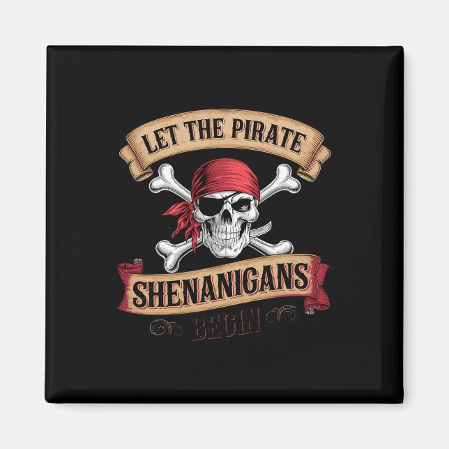 Let The Pirate Shenanigans Begin Talk Like A Pirat Magnet (Front)