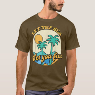 Let The Sea Set You Free Tropical Family Vacation  T-Shirt