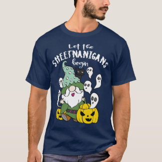 Let The Sheetnanigans Begin T-Shirt