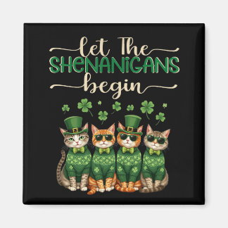 Let the Shenanigans begin Cats Magnet