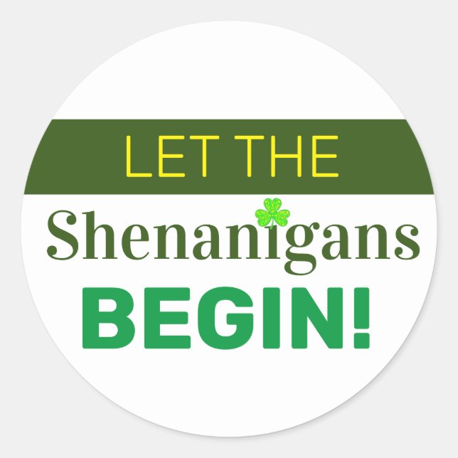 Let The Shenanigans Begin Classic Round Sticker (Front)