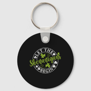 Let The Shenanigans Begin Clovers Shamrocks St Pat Keychain