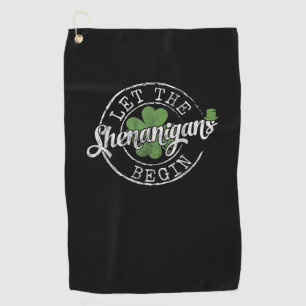 Let The Shenanigans Begin Funny Clovers St Patrick Golf Towel