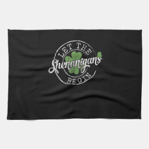 Let The Shenanigans Begin Funny Clovers St Patrick Kitchen Towel