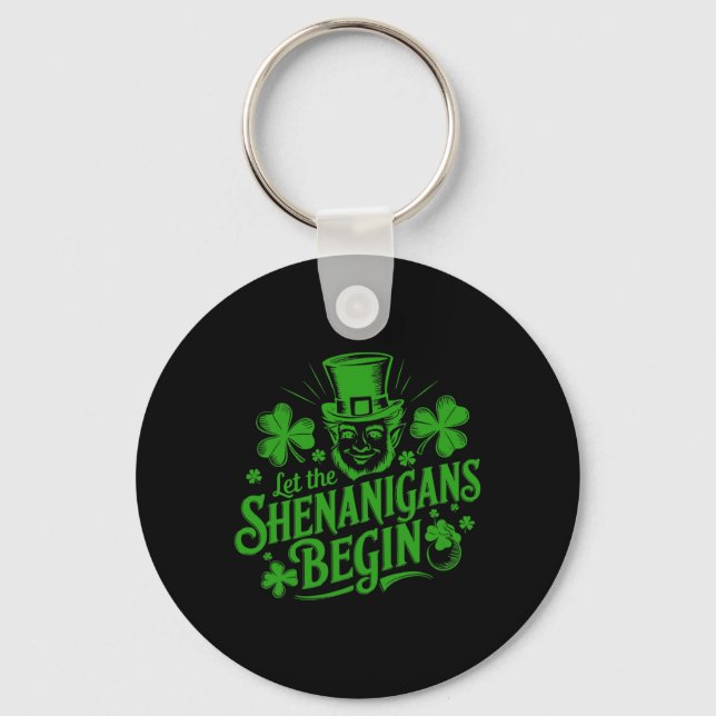 Let The Shenanigans Begin - Funny Irish St Patrick Keychain (Front)