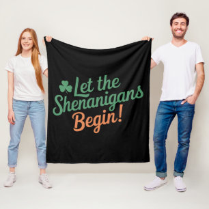 Let The Shenanigans Begin Funny Irish St Patricks Fleece Blanket