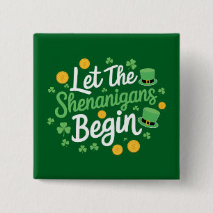 Let The Shenanigans Begin Funny St Patrick's Day 2 Inch Square Button
