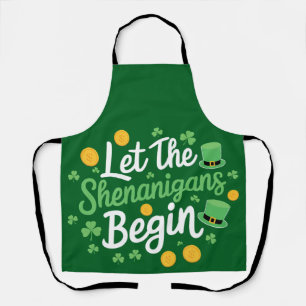 Let The Shenanigans Begin Funny St Patrick's Day Apron