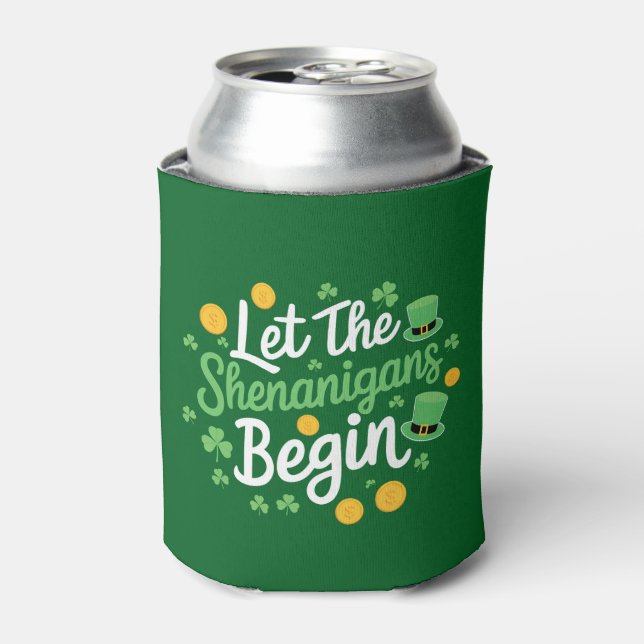Let The Shenanigans Begin Funny St Patrick's Day Can Cooler (Can Front)