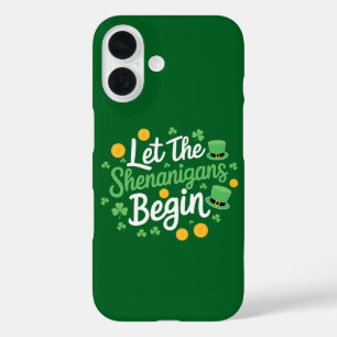 Let The Shenanigans Begin Funny St Patrick's Day iPhone 16 Case