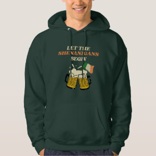 Let The Shenanigans Begin Funny St. Patrick's Day Hoodie