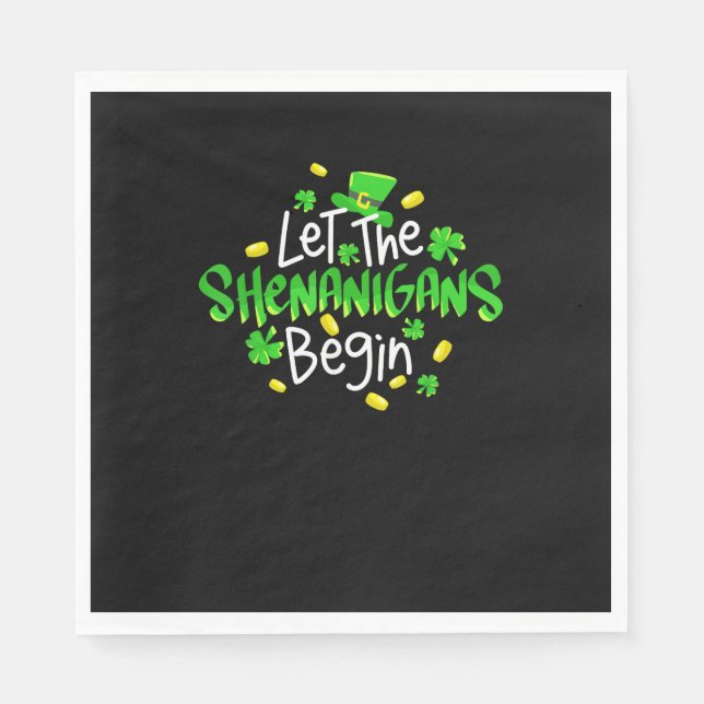 Let The Shenanigans Begin Funny St. Patrick's Day  Napkin (Front)
