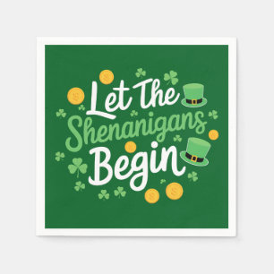 Let The Shenanigans Begin Funny St Patrick's Day Napkin