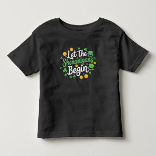 Let The Shenanigans Begin Funny St Patrick's Day Toddler T-shirt