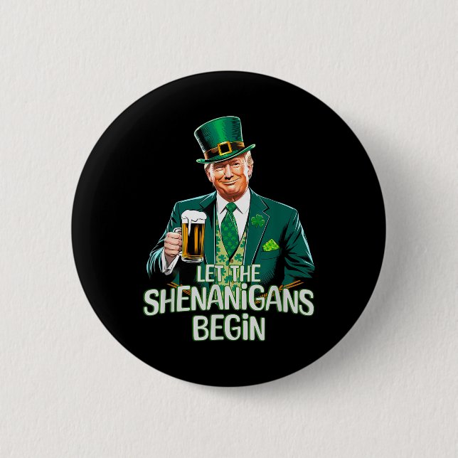 Let The Shenanigans Begin Funny Trump St. Patrick 2 Inch Round Button (Front)