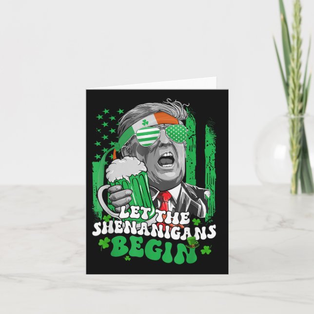 Let The Shenanigans Begin Funny Trump St Patricks  Card (Front)