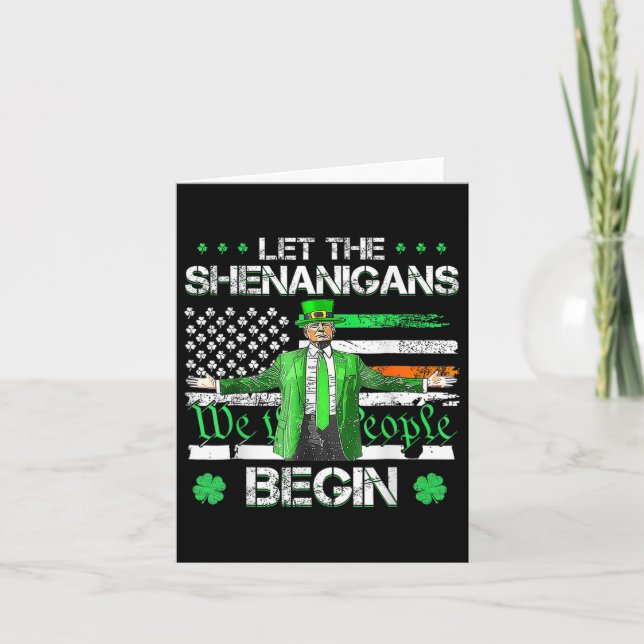 Let The Shenanigans Begin Funny Trump St Patricks  Card (Front)