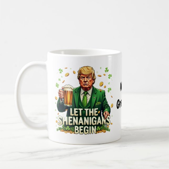Let The Shenanigans Begin Funny Trump St. Patricks Coffee Mug (Left)