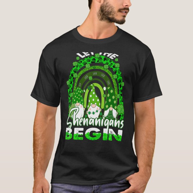 Let The Shenanigans Begin Gnome Rainbow St Patrick T-Shirt (Front)