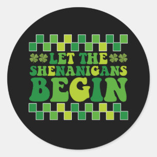 Let The Shenanigans Begin Irish Groovy Retro Classic Round Sticker