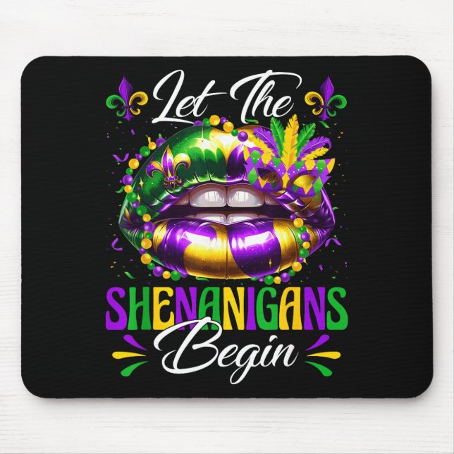 Let the shenanigans begin lips mardi gras parade mouse pad (Front)