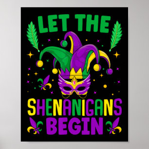 Let The Shenanigans Begin Mardi Gras 1 Poster