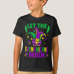 Let The Shenanigans Begin Mardi Gras 1  T-Shirt