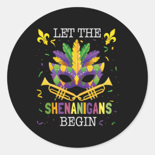Let The Shenanigans Begin Mardi Gras Classic Round Sticker
