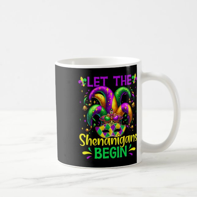 Let The Shenanigans Begin Mardi Gras  Coffee Mug (Right)