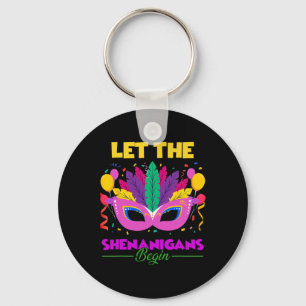Let The Shenanigans Begin Mardi Gras Kids Men Wome Keychain