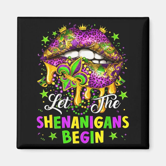 Let The Shenanigans Begin Mardi Gras Lips Girl Wom Magnet (Front)