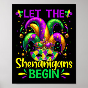 Let The Shenanigans Begin Mardi Gras  Poster