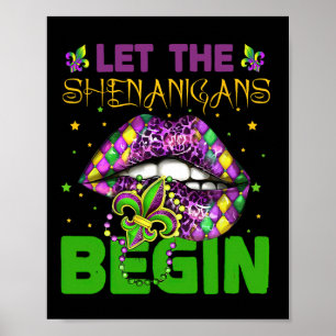 Let The Shenanigans Begin Mardi Gras Shirts2 Poster