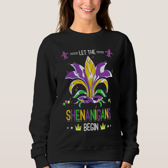 Let The Shenanigans Begin Masquerade Costume Mardi Sweatshirt (Front)