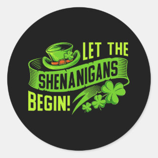 Let the Shenanigans begin! Saint Shenanigan Clover Classic Round Sticker