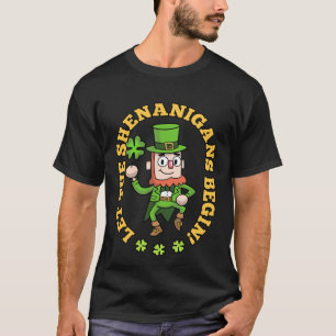 Let The Shenanigans Begin Shamrock St Patricks Day T-Shirt