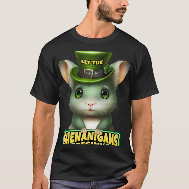 Let The Shenanigans Begin St Patrick s Chinchilla  T-Shirt (Front)